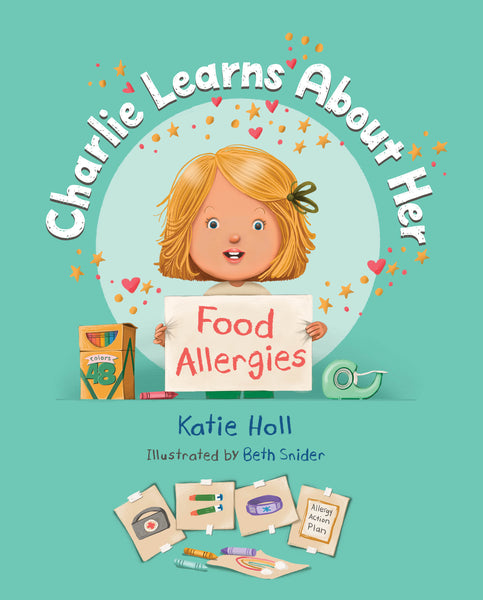 Charlie Learns About Her Food Allergies (Hardcover Book)